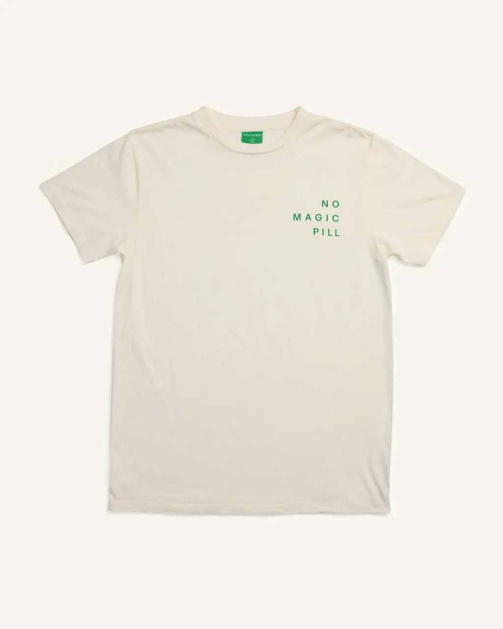 No Magic Pill Tee ENOUGH