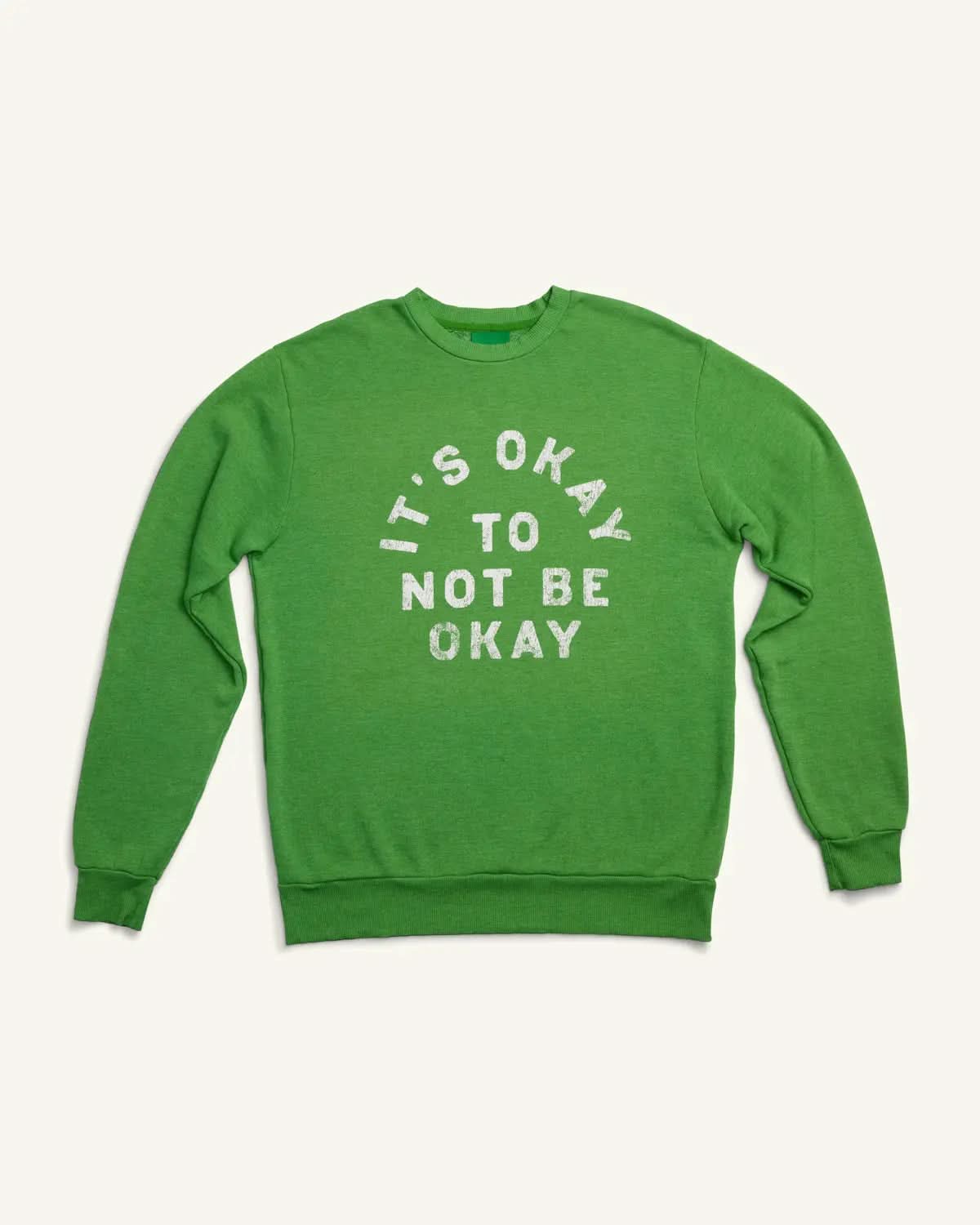 It's Okay Crew Sweatshirt ENOUGH
