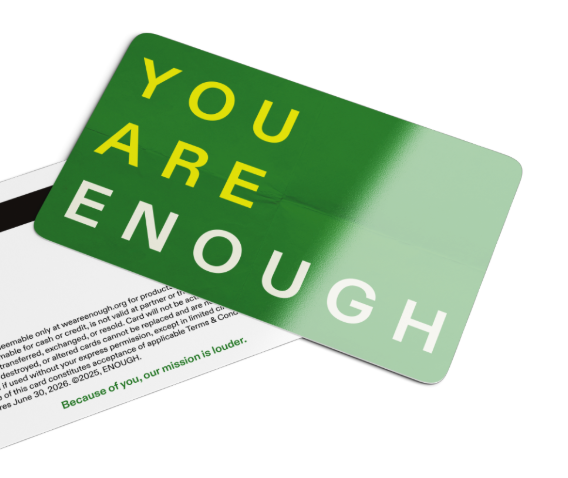 We Are ENOUGH E-Gift Card We are ENOUGH